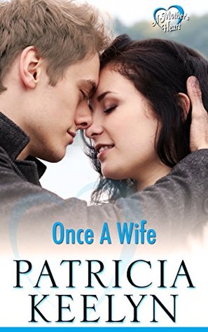 Once A Wife (A Mother's Heart #2)