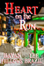 Heart on the Run (Hearts of Parkerburg, #2) by Havan Fellows