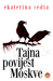 Tajna povijest Moskve by Ekaterina Sedia