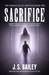 Sacrifice (The Chronicles of Servitude #2) by J.S. Bailey
