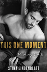 This One Moment (Pushing Limits, #1)