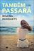 Também isto Passará by Milena Busquets