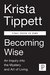Becoming Wise: An Inquiry into the Mystery and Art of Living