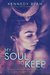 My Soul to Keep (Soul, #1) by Kennedy Ryan
