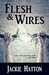 Flesh & Wires by Jackie Hatton