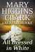 All Dressed in White (Under Suspicion, #3) by Mary Higgins Clark