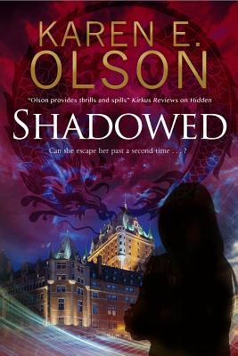 Shadowed A Black Hat Thriller 2 By Karen E Olson