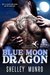 Blue Moon Dragon (Dragon Investigators, #1) by Shelley Munro