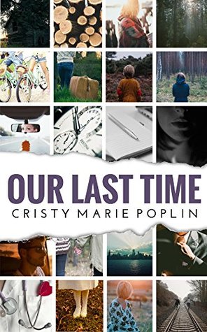 Our Last Time by Cristy Marie Poplin