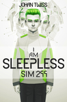 Sim 299 (I Am Sleepless, #1)