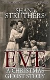 Eve: A Christmas Ghost Story