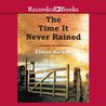 The Time It Never Rained cover