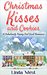 Christmas Kisses and Cookies (Love on Kissing Bridge Mountain, #1) by Linda West
