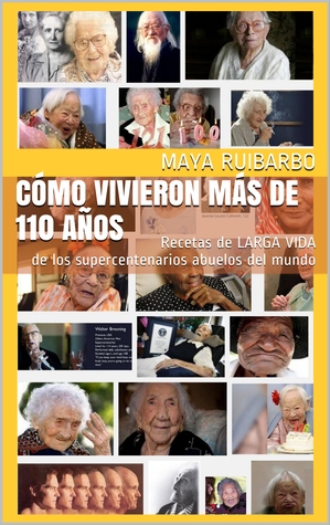 cmo-vivieron-ms-de-110-aos-recetas-de-larga-vida-de-los-supercentenarios-abuelos-del-mundo