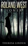 Roland West, Loner