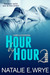 Hour by Hour (Games & Diversions, Round 2) by Natalie E. Wrye