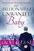 The Billionaire's Unwanted Baby