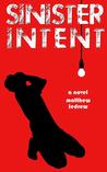 Sinister Intent (Xander Drew, #2)