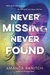 Never Missing, Never Found by Amanda Panitch