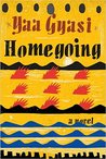 Homegoing by Yaa Gyasi