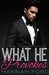 What He Provokes (What He Wants,#18) by Hannah Ford