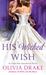 His Wicked Wish (Cinderella Sisterhood, #5) by Olivia Drake