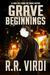 Grave Beginnings (The Grave Report, #1) by R.R. Virdi