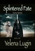 Splintered Fate (Aorra Series #1) by Yelena Lugin