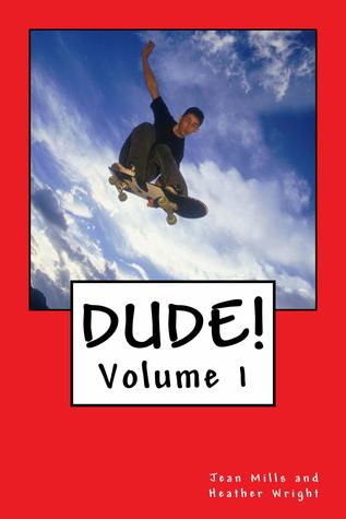 Dude! by Heather Wright