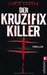 Der Kruzifix Killer (Robert Hunter, #1) by Chris Carter