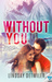 Without You by Lindsay Detwiler