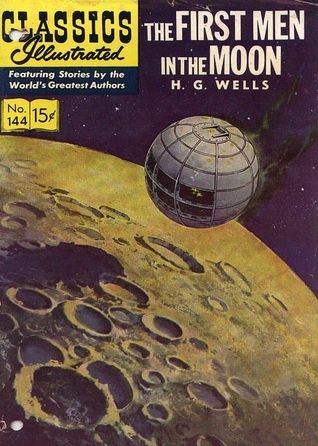 The First Men in the Moon (Classics Illustrated #144)
