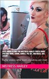 Sissy Maid Cleans For Mistress Harley Photo Shoot (Picture book, ebook, pic set, mistress, gay, loser): Harley smokes while losers crossdress and clean