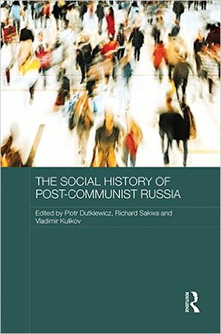 the-social-history-of-post-communist-russia