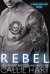 Rebel (Dead Man's Ink #1) by Callie Hart