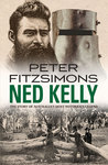 Ned Kelly: The Story of Australia's Most Notorious Legend cover