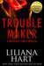 Trouble Maker (The MacKenzie Family, #10.2) by Liliana Hart