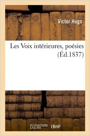 les-voix-intrieures-posies-ed-1837