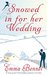 Snowed In For Her Wedding by Emma Bennet
