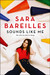 Sounds Like Me My Life (So Far) in Song by Sara Bareilles