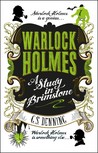 A Study in Brimstone (Warlock Holmes, #1)