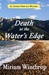 Death at the Water's Edge (Heritage Mystery, #1) by Miriam Winthrop