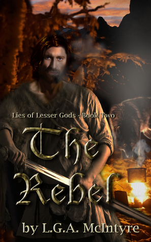 The Rebel by L.G.A. McIntyre