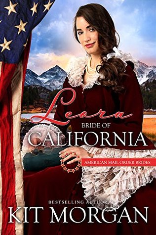 Leora: Bride of California(American Mail-Order Brides 31)
