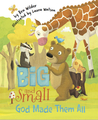 Big and Small, God Made Them All