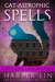 Cat-astrophic Spells (A Wonder Cats Mystery, #3) by Harper Lin