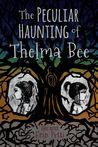 The Peculiar Haunting of Thelma Bee