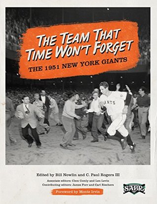 The Team That Time Wont Forget: The 1951 New York Giants (The SABR Digital Library Book 32)