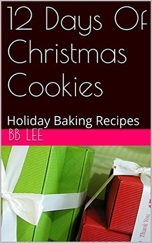 Descarga gratuita de Ebook for ipad 12 Days Of Christmas Cookies: Holiday Baking Recipes