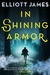 In Shining Armor (Pax Arcana, #4) by Elliott James